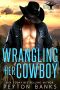 [Silver Creek Ranch 01] • Wrangling Her Cowboy